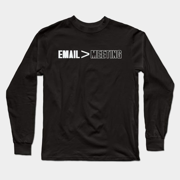 Email > Meeting Long Sleeve T-Shirt by Locind